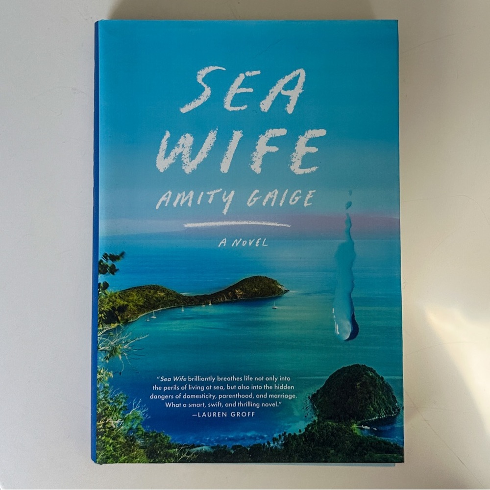 Sea Wife: A Novel By Amity Gaige Hardcover Book